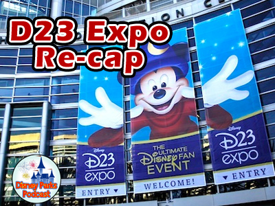 Disney Parks Podcast Show #62 - D23 Recap