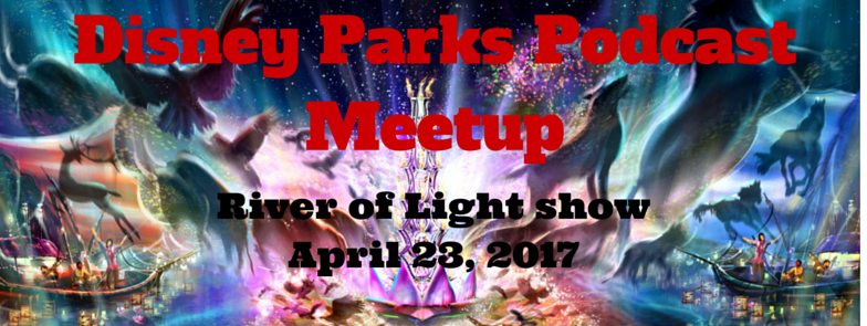 Disney Parks Podcast MeetUP