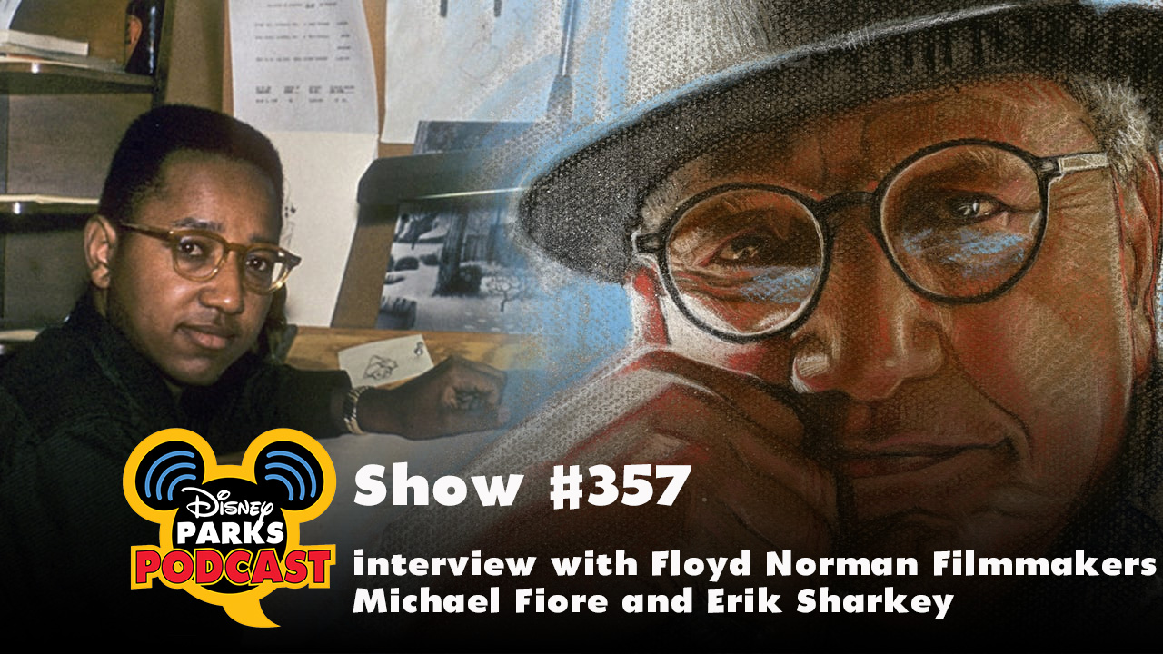 Disney Parks Podcast Show #357 - Interview with Floyd Norman Filmmakers Michael Fiore and Erik Sharkey