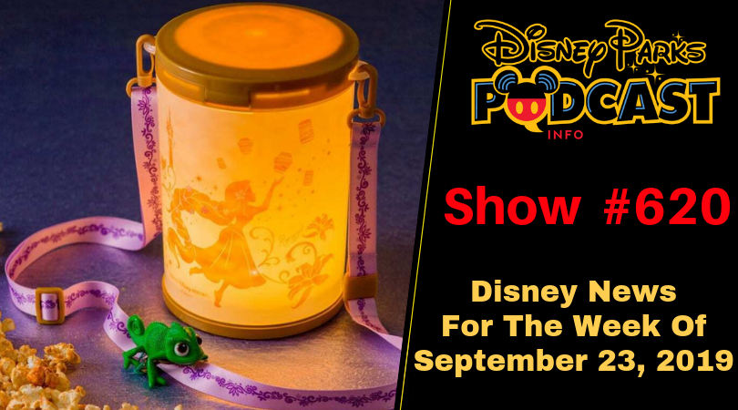 Disney Parks Podcast Show #620 – Disney News For The Week Of September 23, 2019