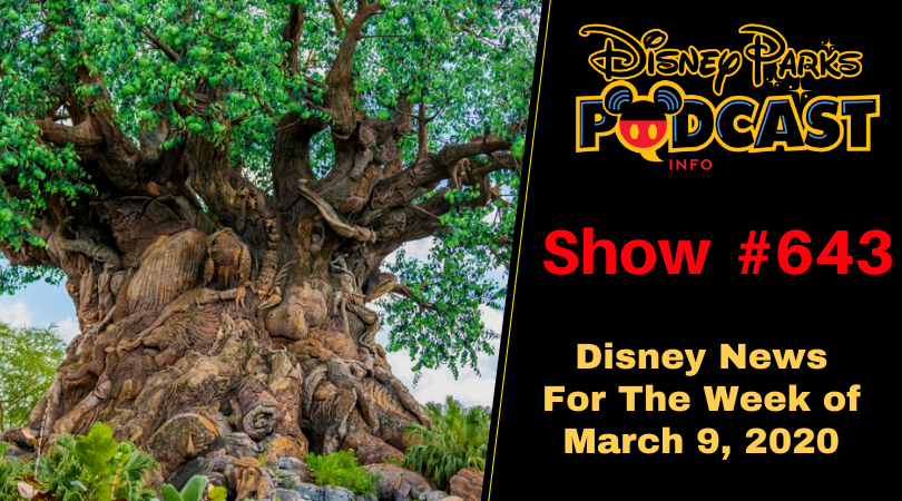 Disney Parks Podcast Show #643 - Disney News For The Week of March 9, 2020