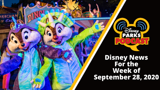 Disney Parks Podcast Show #674 - Disney News for the Week of September 28, 2020