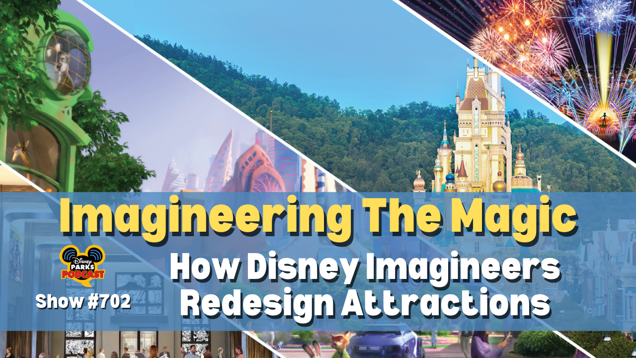 How Disney Imagineers Redesign Attractions